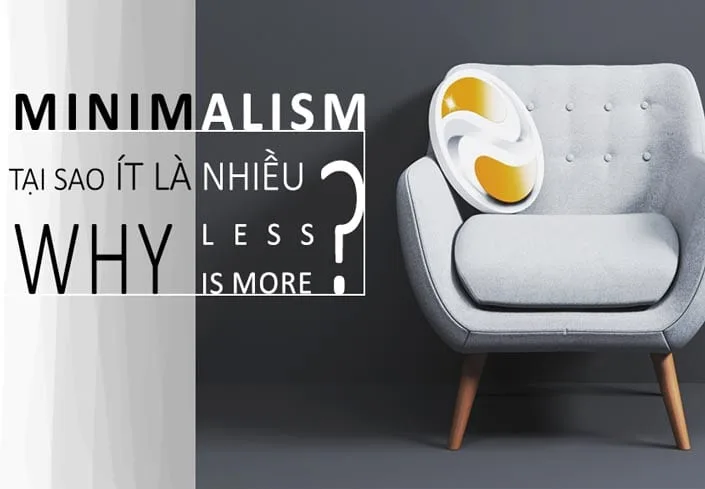Phong cách Tối Giản- Minimalism: Kỷ nguyên "Less is More" | FEDIC